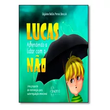 Lucas, Aprendendo A Lidar Com O Não: Uma Proposta De Interv