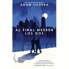 Al Final Mueren Los Dos (libro Nuevo Y Sellado )