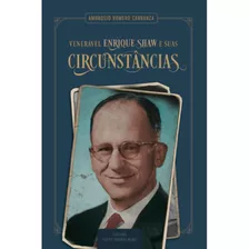 Venerável Enrique Shaw E Suas Circunstâncias, De Ambrosio Romero Carranza. Editora Santo Thomas More, Capa Mole, Edição 1 Em Português, 2023