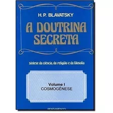 A Doutrina Secreta - Volume 01 - Cosmogênese