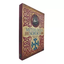 Livro Mitologia Nórdica Lendas Dos Deuses, Sagas E Heróis