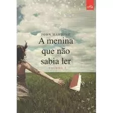 Livro A Menina Que Não Sabia Ler - Volume 2 - John Harding [2014]