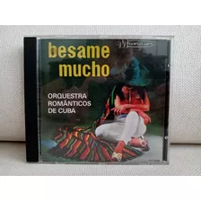 Cd Orquestra Românticos De Cuba Besame Mucho Excelente