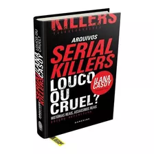 Livro Serial Killers Louco Ou Cruel?, De Ilana Casoy., Vol. 1. Editora Darkside, Capa Dura, Edição 1 Em Português, 2022