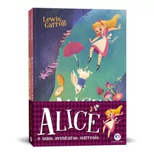 Livro Alice E Suas Aventuras Surreais - Novo Lacrado