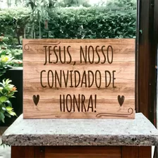 Placa Entrada Dos Noivos Jesus Nosso Convidado De Honra