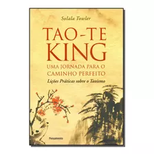 Tao-te King - Uma Jornada Para O Caminho Perfeito-pensamento