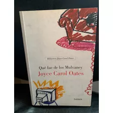 Joyce Carol Oates Qué Fue De Los Mulvaney