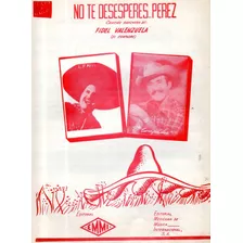 No Te Desesperes... Perez Fidel Valenzuela Partitura