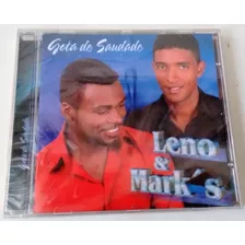 Cd - Leno E Mark´s - Gota De Saudades - (lacrado)