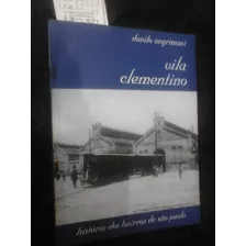 Historia Do Bairro Vila Clementino Danilo Angrimani