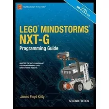 Lego Mindstorms Nxt-g Programming Guide - James Floyd Kelly