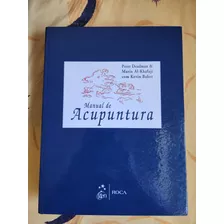 Livro Manual De Acupuntura - Peter Deadman Ed Rocca