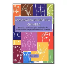 Massagem Pediatríca Chinesa, De Cline,kyle. Editora Ground Em Português
