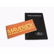 Manual Do Proprietário Maverick 1974 + Capa + Brinde