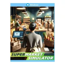 Supermarket Simulator Com Produtos Br - Pc