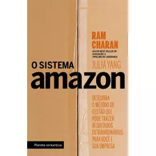 O Sistema Amazon: Descubra O Método De Gestão Que Pode Trazer Resultados Extraordinários Para Você E Sua Empresa, De Charan, Ram. Editora Planeta Do Brasil Ltda., Capa Mole Em Português, 2021