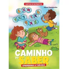 Livro Cartilha Caminho Do Saber - Aprendendo A Tabuada