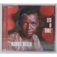 Cd Noriel Vilela - Eis O 'ôme' ( Lacrado )