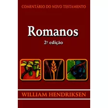 Comentário Do Novo Testamento Romanos, De William Hendriksen. Série Comentário Do Novo Testamento Editora Cultura Cristã, Capa Mole, Edição 1 Em Português, 2011 Cor Vermelho