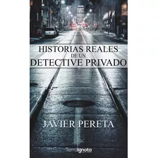 Libro Historias Reales De Un Detective Privado