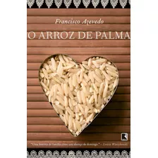O Arroz De Palma, De Azevedo, Francisco. Editora Record Ltda., Capa Mole Em Português, 2008