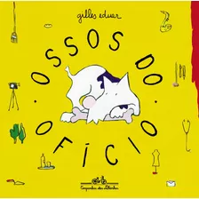Ossos Do Ofício, De Eduar, Gilles. Editora Schwarcz Sa, Capa Mole Em Português, 2001