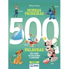 Minhas Primeiras 500 Palavras - Disney - Volume 1: 500 Palavras, De Bicho Esperto. Editora Rideel, Capa Mole, Edição 1 Em Português, 2022