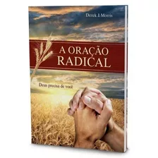 Livro A Oração Radical, Editora Cpb, Brochura - 80 Páginas