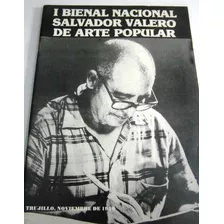 Salvador Valero De Arte Popular. I Bienal Nacional. Catálogo