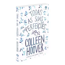 Todas As Suas (im)perfeições, De Hoover, Colleen. Editora Record Ltda., Capa Mole Em Português, 2019