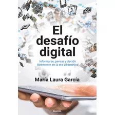 Libro El Desafío Digital - María Laura García - Granica, De María Laura García., Vol. 1. Editorial Granica, Tapa Blanda, Edición 1 En Español, 2023