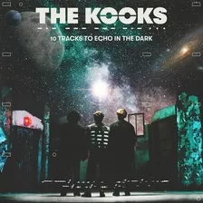The Kooks 10 Tracks To Echo In The Dark Cd Nuevo 2022