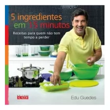 Livro - 5 Ingredientes Em 15 Minutos