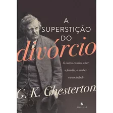 A Superstição Do Divórcio( G. K. Chesterton )