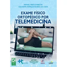 Livro Exame Fisico Ortopedico Por Telemedicina, 110ª Edição 2023