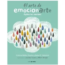 El Arte De Emocionarte. Explora Tus Emociones