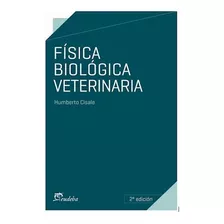 Física Biológica Veterinaria - Cisale, Humberto (papel)