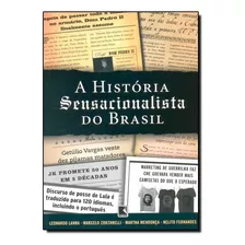 A História Sensacionalista Do Brasil, De Marcelo Zorzanelli. Editora Record, Capa Mole Em Português, 2012