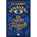 Un Cuento Perfecto, De Benavent, Elisabet. Serie ContemporÃ¡nea Editorial Suma, Tapa Blanda En EspaÃ±ol, 2020
