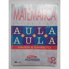 Matematica Aula Por Aula Coleção + Guia De Resoluções 