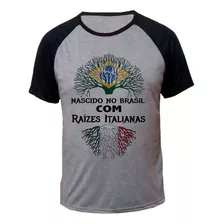 Camiseta Raglan Blusa Camisa Nascido Brasil Raizes Italianas