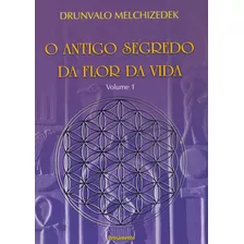 Livro O Antigo Segredo Da Flor Da Vida Vol. 01