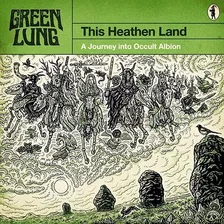 Cd Green Lung - This Heathen Land (novo/lacrado)