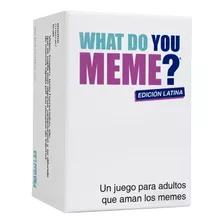 What Do You Meme? Edición Latina