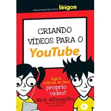 Criando Videos Para O Youtube - Para Leigos - Seja Estrela Do Seu Proprio V