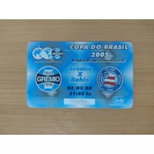 Ingresso Grêmio X Bahia - Copa Do Brasil 2005. Estreia Puma