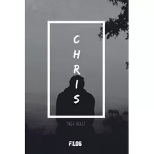 Chris, De Rodrigo Rodrigues De Castro. Série Não Aplicável, Vol. 1. Editora Clube De Autores, Capa Mole, Edição 1 Em Português, 2022