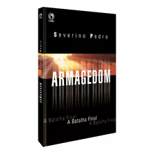 Armagedom - A Batalha Final, De Silva, Severino Pedro Da. Editora Casa Publicadora Das Assembleias De Deus, Capa Mole Em Português, 2004