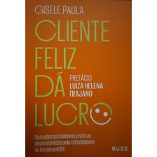 Livro Cliente Feliz Dá Lucro - Gisele Paula [2022]